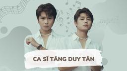 Ca sĩ Tăng Duy Tân: Có những đêm nằm vắt tay lên trán hỏi bản thân mình có giỏi hay không