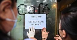 Hà Nội: 5 phường vùng cam của quận Hoàn Kiếm dừng bán hàng ăn uống tại chỗ