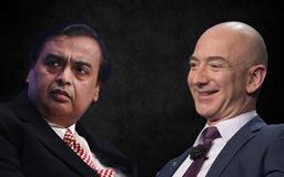 Jeff Bezos bắt tay với Mukesh Ambani thống trị thị trường bán lẻ Ấn Độ