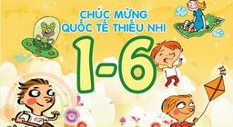 Vì sao ngày 1/6 được chọn là Ngày Quốc tế Thiếu nhi?