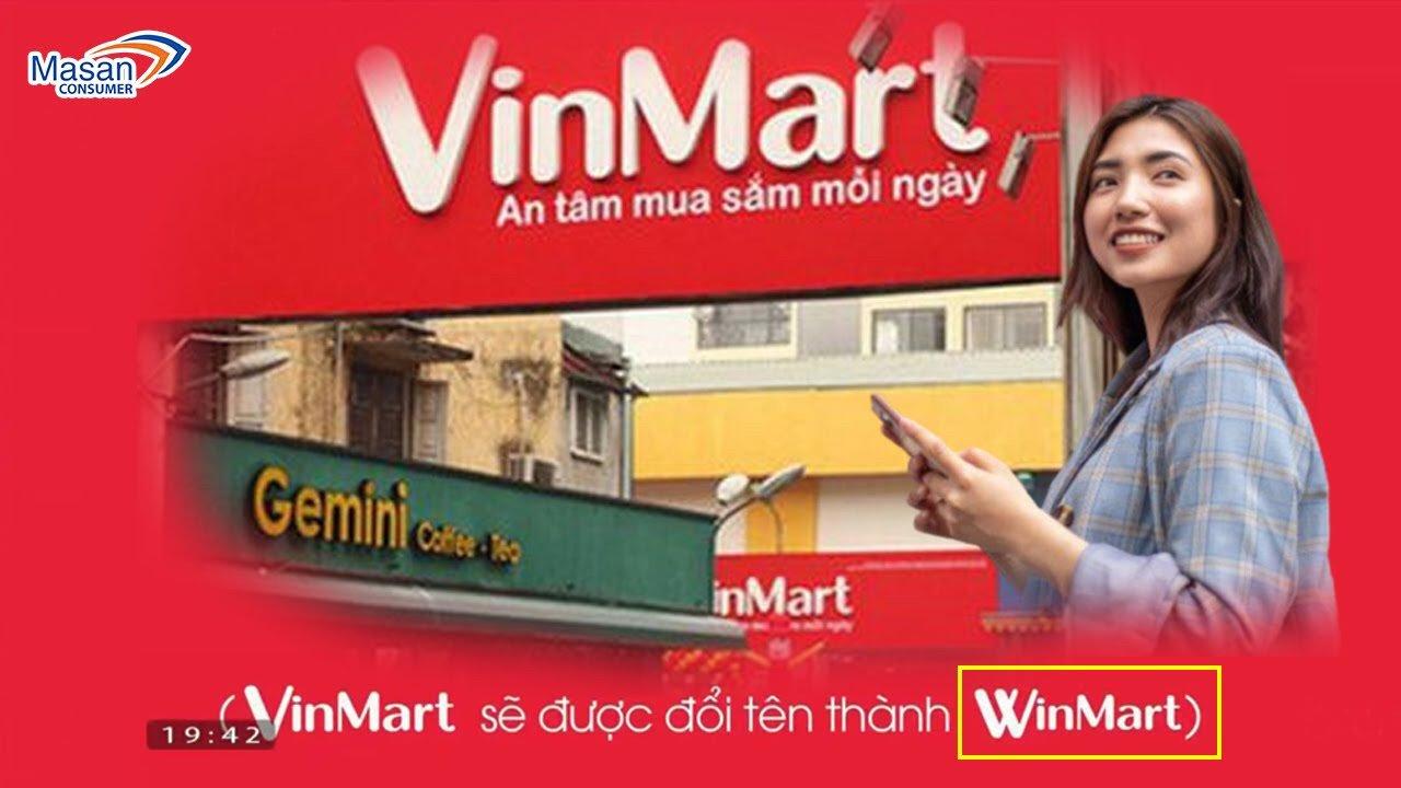 Vinmart sắp đổi tên thành Winmart sau hơn 1 năm về tay Masan