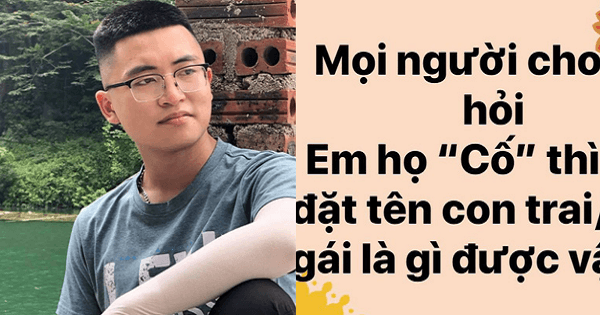 Thanh niên họ Cố lên mạng nhờ đặt tên con, nhận về loạt gợi ý có "102"